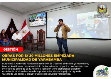 OBRAS POR S/ 20 MILLONES EMPEZARÁ MUNICIPALIDAD DE YARABAMBA
